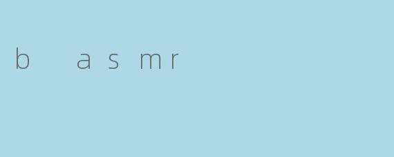 b asmr